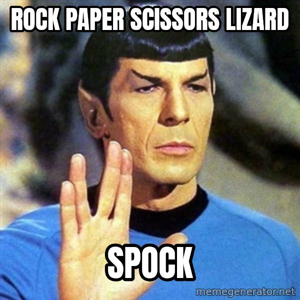 Spock meme: ROCK PAPER SCISSORS LIZARD / SPOCK