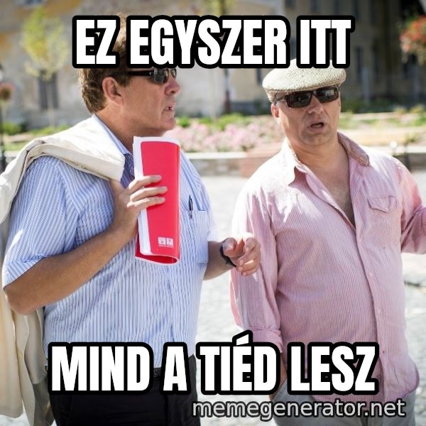 Donorban meme: ez egyszer itt / mind a tiéd lesz
