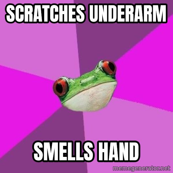 Foul Bachelorette Frog meme: scratches underarm / smells hand