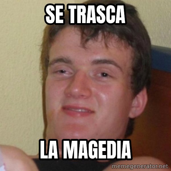 Stoner Stanley meme: Se trasca / La magedia