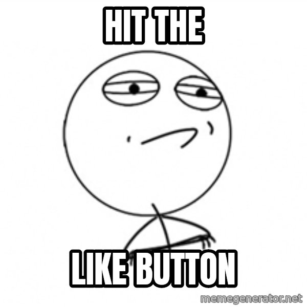Challenge Accepted 2 meme: HIT THE / LIKE BUTTON