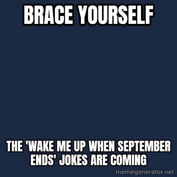 Winter is Coming meme: Brace Yourself / the 'Wake me up when september ends' jokes are coming