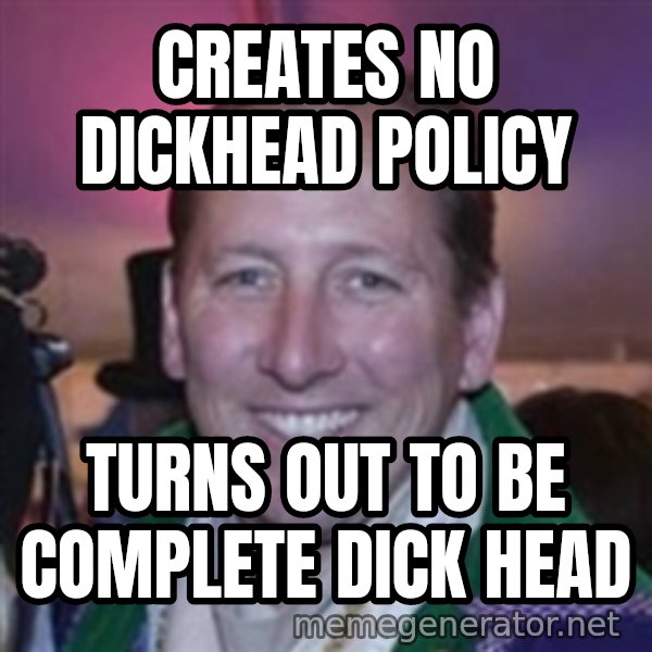 Pirate Textor meme: creates no dickhead policy / turns out to be complete dick head