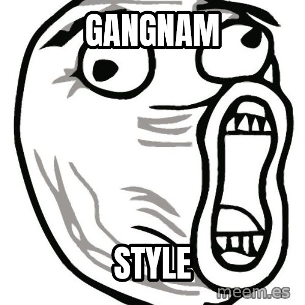 Lol Guy meme: Gangnam / Style