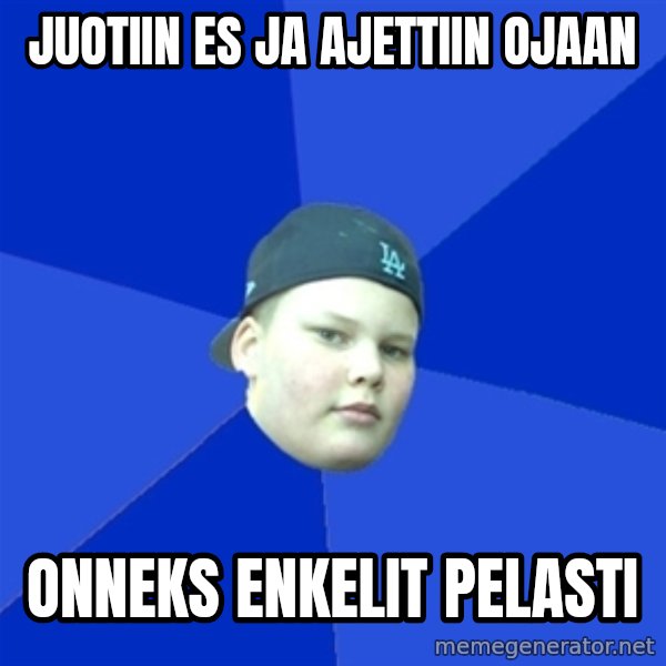 Jonnen Neuvo meme: juotiin es ja ajettiin ojaan / onneks enkelit pelasti