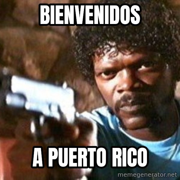 Pulp Fiction meme: Bienvenidos / a Puerto Rico