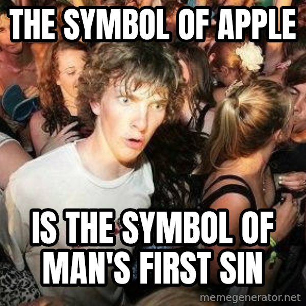 -Sudden Clarity Clarence meme: the symbol of apple / is the symbol of man's first sin