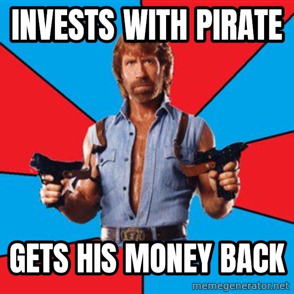 Chuck Norris  meme: Invests with pirate / GETS HIS MONEY BACK