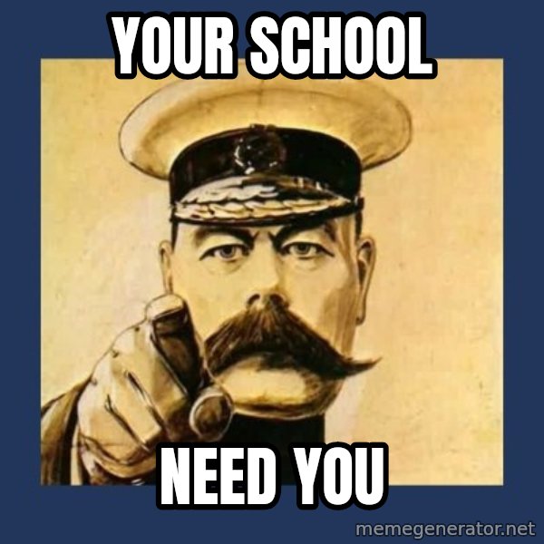 your country needs you meme: Your School / nEED You