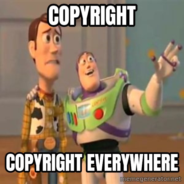 X, X Everywhere  meme: copyright / copyright everywhere