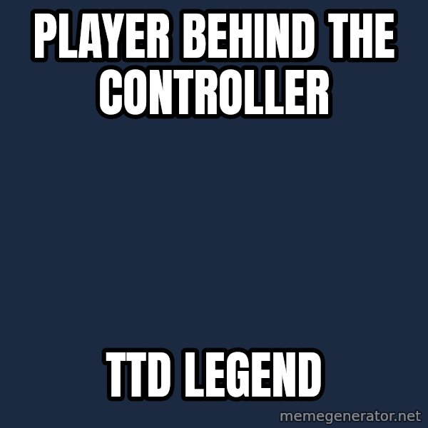Jonnen Neuvo meme: player behind the controller / ttd legend