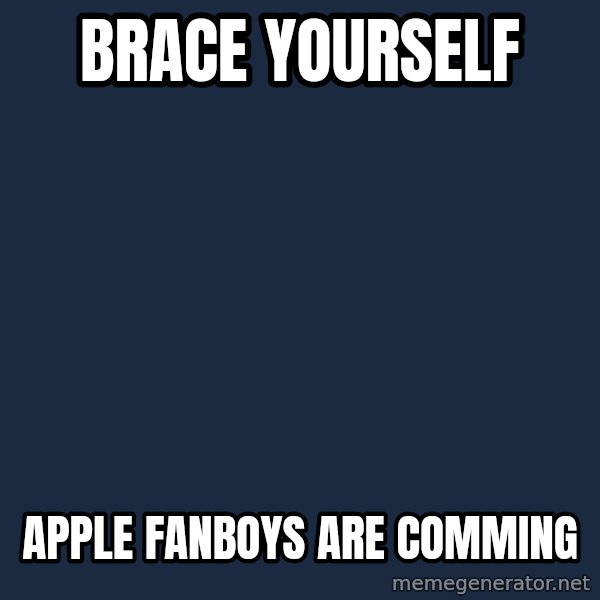 Winter is Coming meme: Brace yourself / apple fanboys are comming
