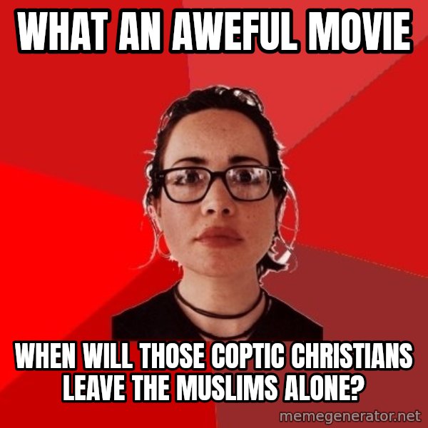 Liberal Douche Garofalo meme: What an aweful movie / when will those coptic christians leave the muslims alone?