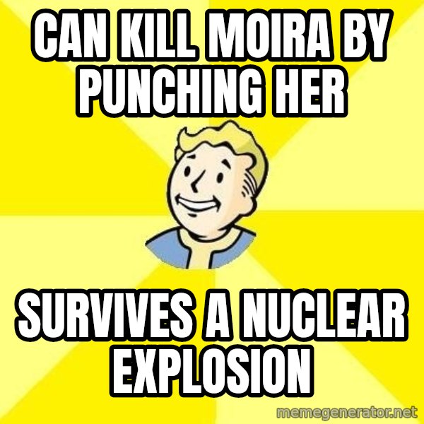 Fallout 3 meme: Can kill moira by punching her / survives a nuclear explosion