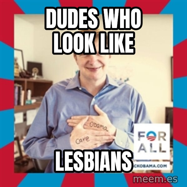 Jim Messina meme: dudes who look like / lesbians