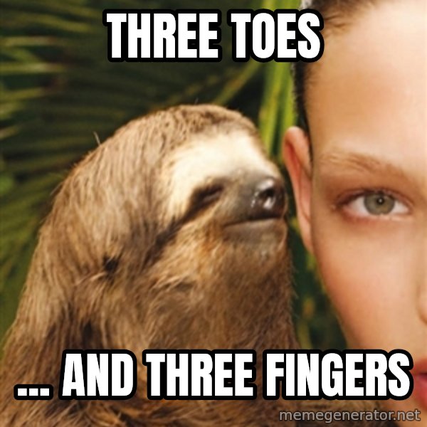 The Rape Sloth meme: Three toes / ... And Three Fingers
