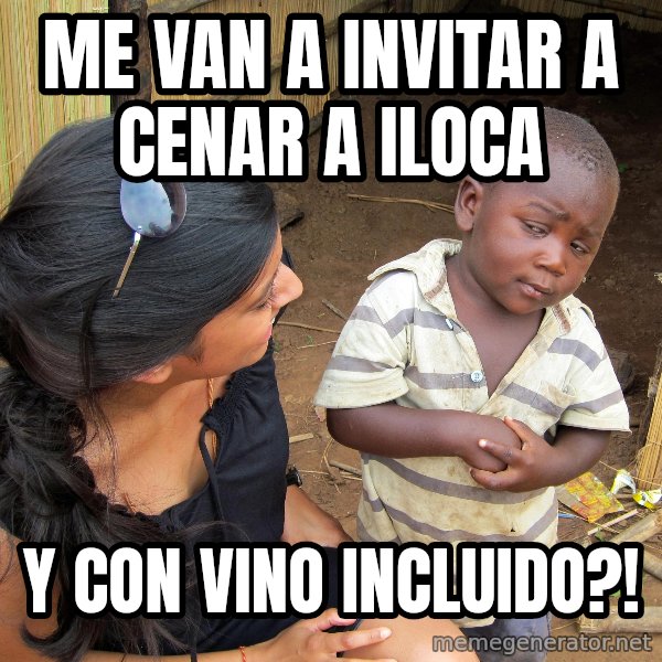 Skeptical African Child meme: me van a invitar a cenar a iloca / y con vino incluido?!