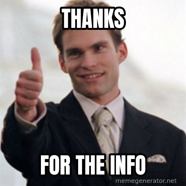 Steve Stifler meme: Thanks / for the info
