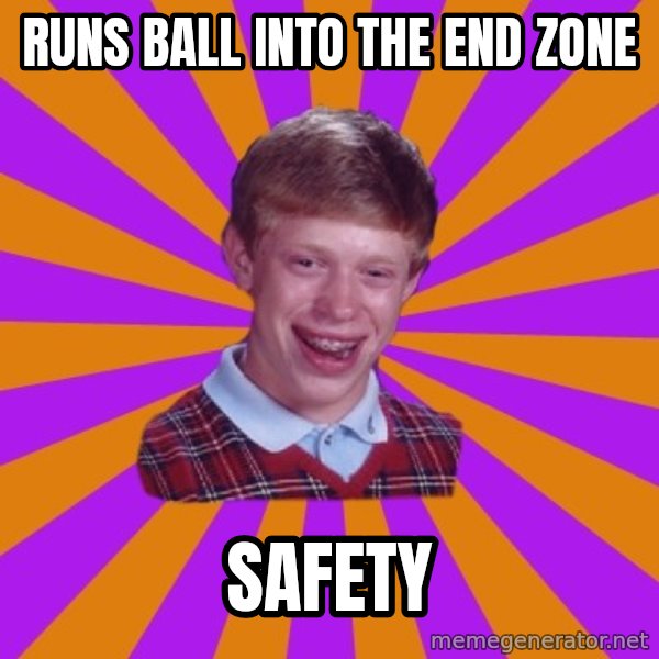 Unlucky Brian Strikes Again meme: runs ball into the end zone / safety