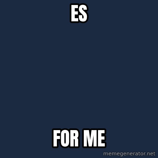Jonnen Neuvo meme: ES / for   me