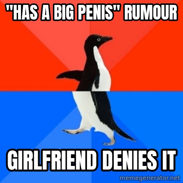 Socially Awesome Awkward Penguin meme: "HAs a big penis" rumour / Girlfriend denies it