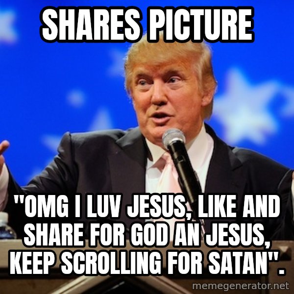 Annoying Facebook Girl meme: Shares picture / "Omg i luv jesus, like and share for god an jesus, keep scrolling for satan".