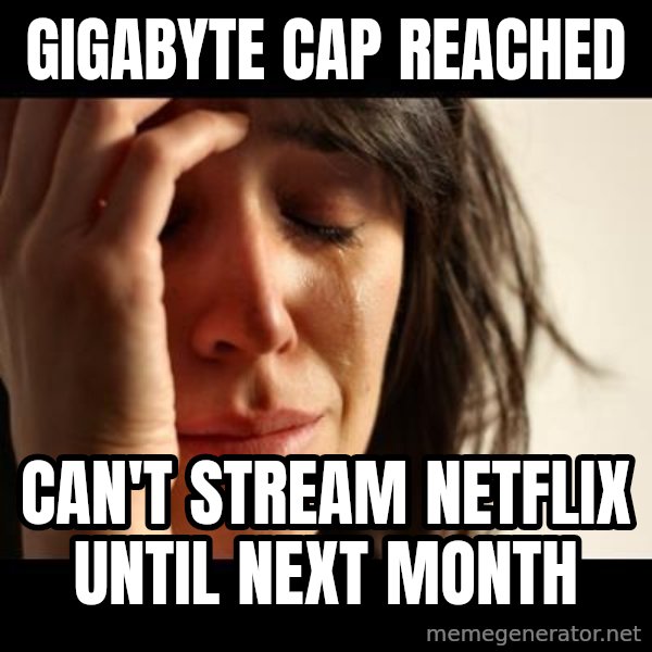 crying girl sad meme: gigabyte cap reached / can't stream netflix until next month