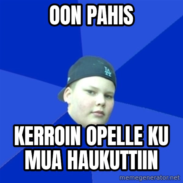 Jonnen Neuvo meme: OON pahis / kerroin opelle ku mua haukuttiin