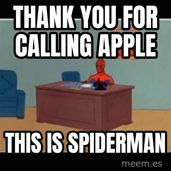 Spiderman office meme: Thank you for Calling apple / This is Spiderman