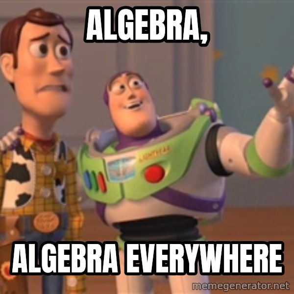 Tseverywhere meme: Algebra, / Algebra everywhere
