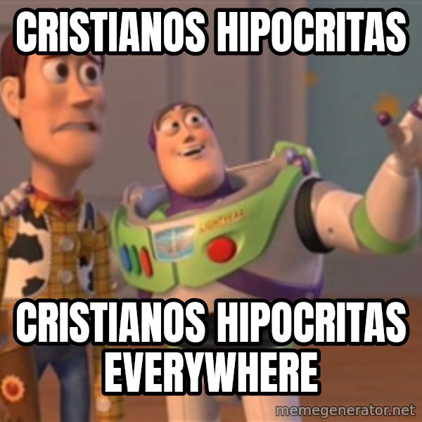 Tseverywhere meme: Cristianos hipocritas / cristianos hipocritas everywhere