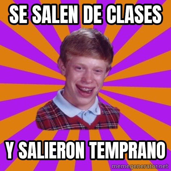 Unlucky Brian Strikes Again meme: Se salen de clases / y salieron temprano