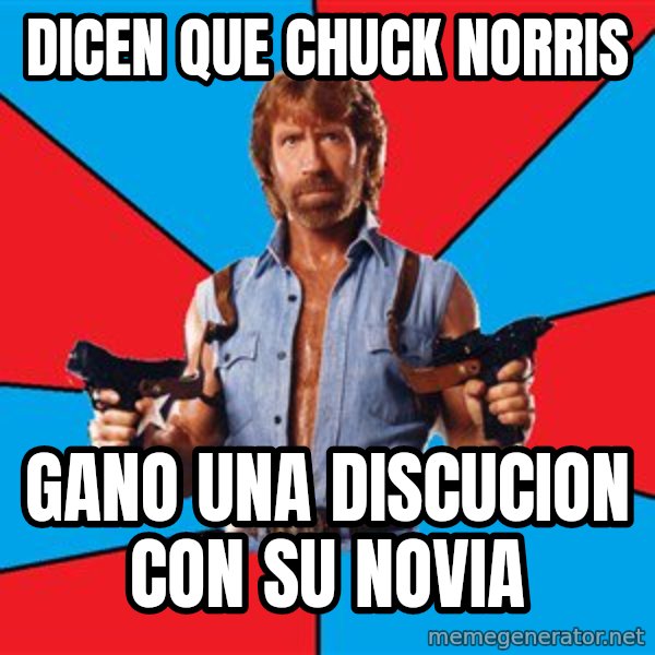 Chuck Norris  meme: Dicen que chuck norris / gano una discucion con su novia