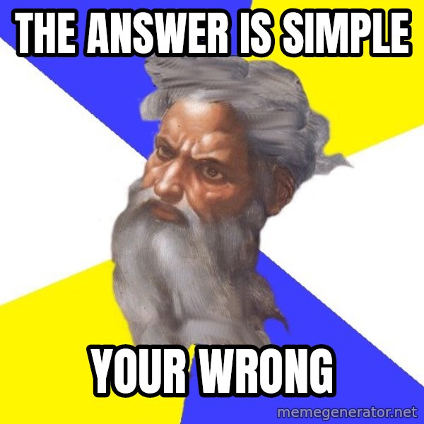 God meme: The answer is simple / your wrong