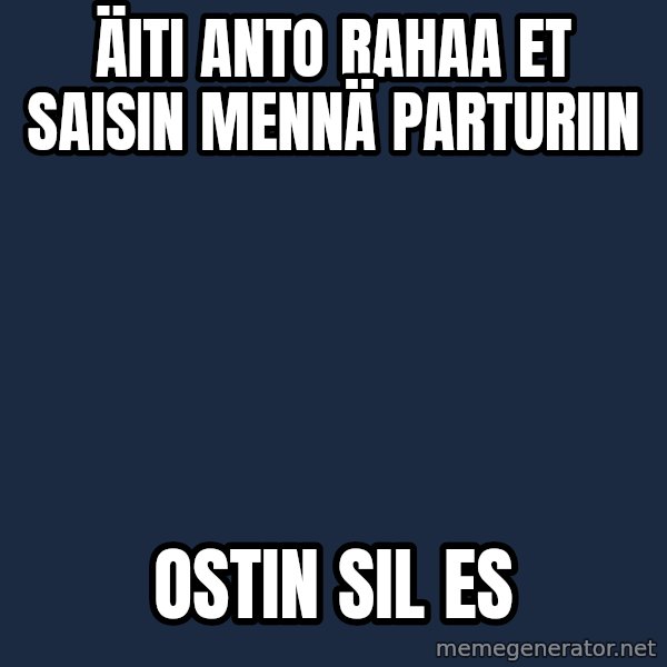 Jonnen Neuvo meme: Äiti anto rahaa et saisin mennä parturiin / ostin sil es