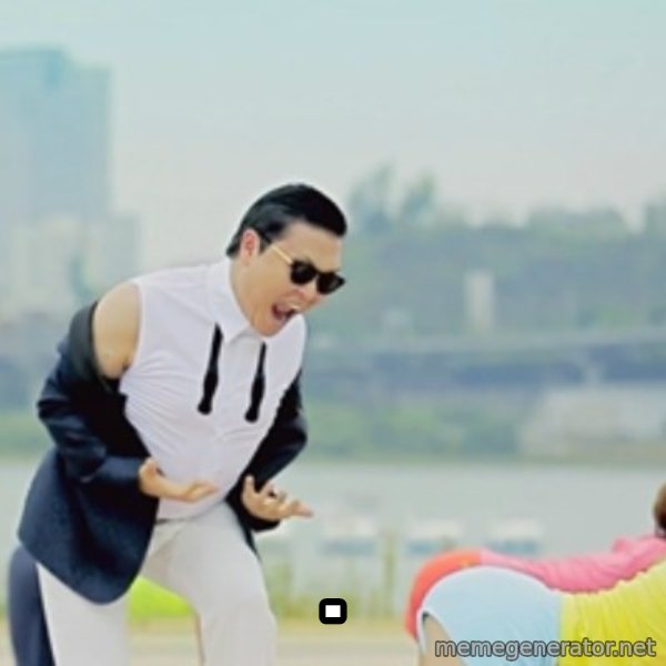 Gangnam Style meme: .