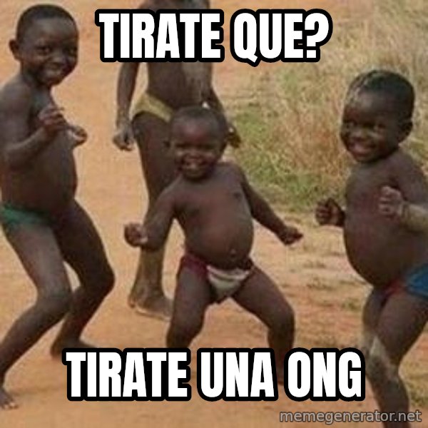 african children dancing meme: tirate que? / tirate una ong
