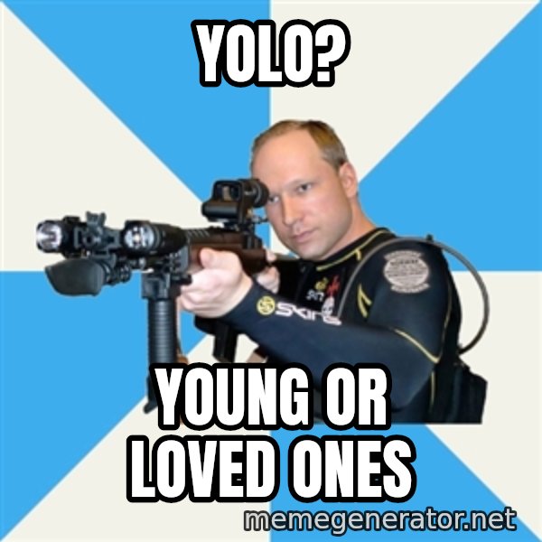 Anders Breivik Scuba meme: yolo? / young or loved ones