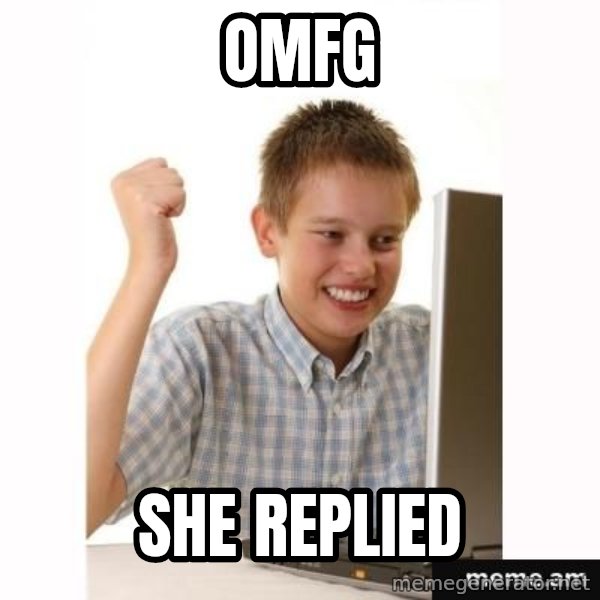 Computer kid meme: OMFG / She replied