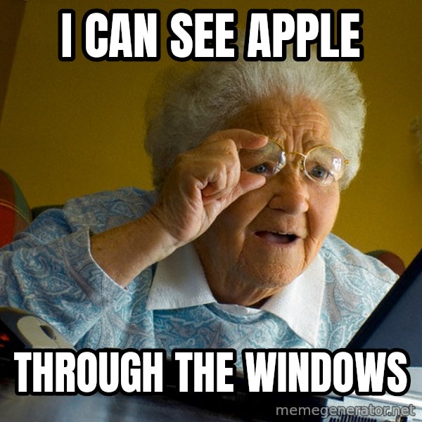 Internet Grandma Surprise meme: i can see apple / through the windows