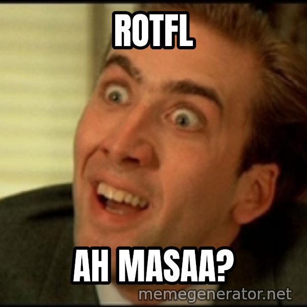 You Don't Say Nicholas Cage meme: ROTFL / ah masaa?