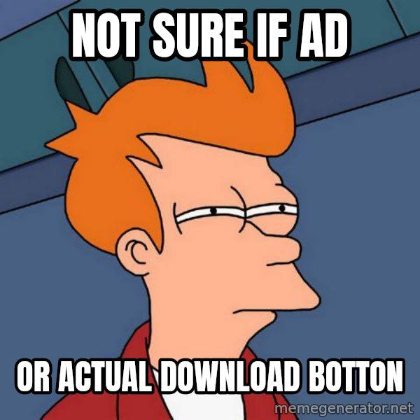 Futurama Fry meme: Not sure if ad / or actual download botton