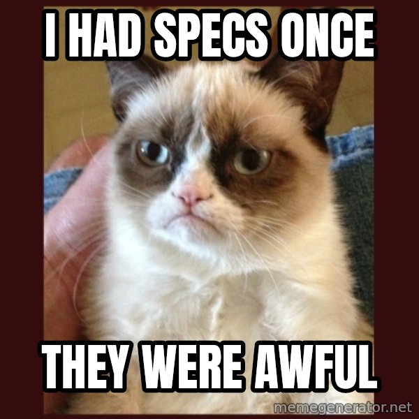 Grumpy Cat  meme: I had specs once / They were awful
