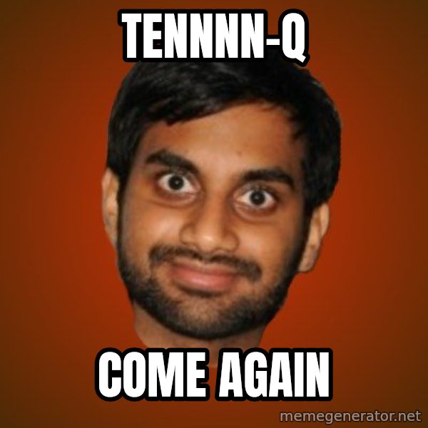 Generic Indian Guy meme: tennnn-q / come again
