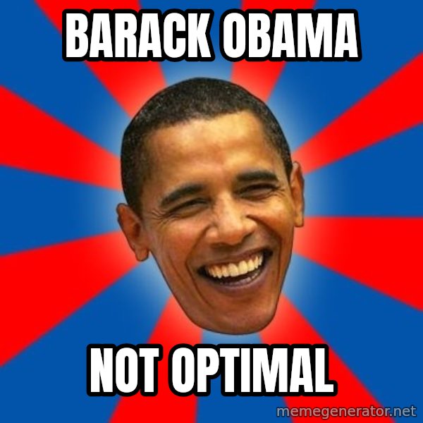 Obama meme: Barack Obama / not optimal