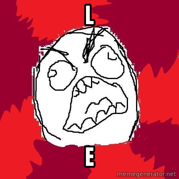 Rage FU meme: l / e