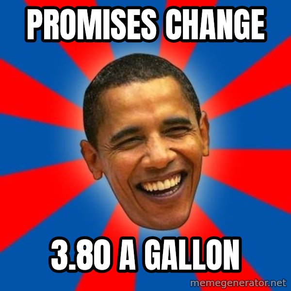 Obama meme: Promises change / 3.80  a gallon