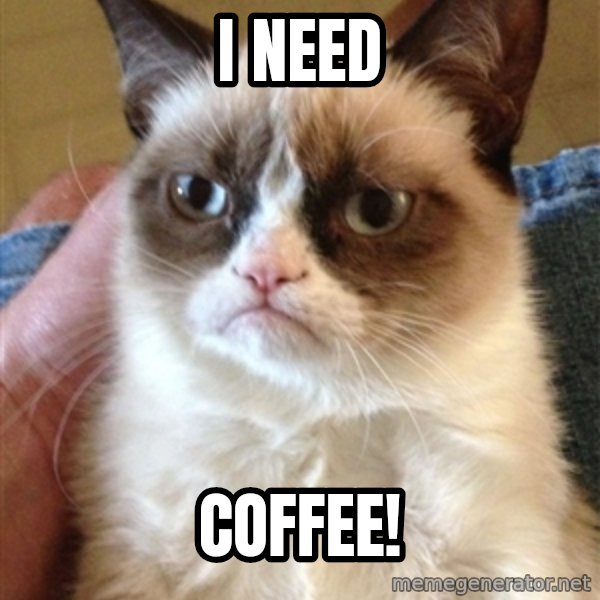 Grumpy Cat Face meme: I NEED / COFFEE!