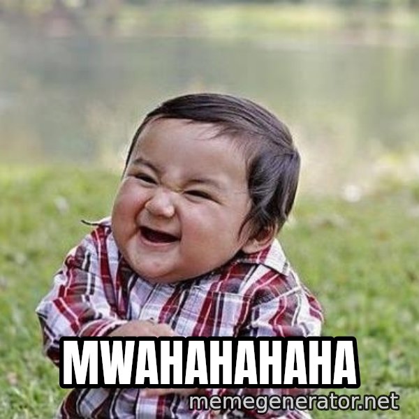 Evil Plan Baby meme: mwahahahaha