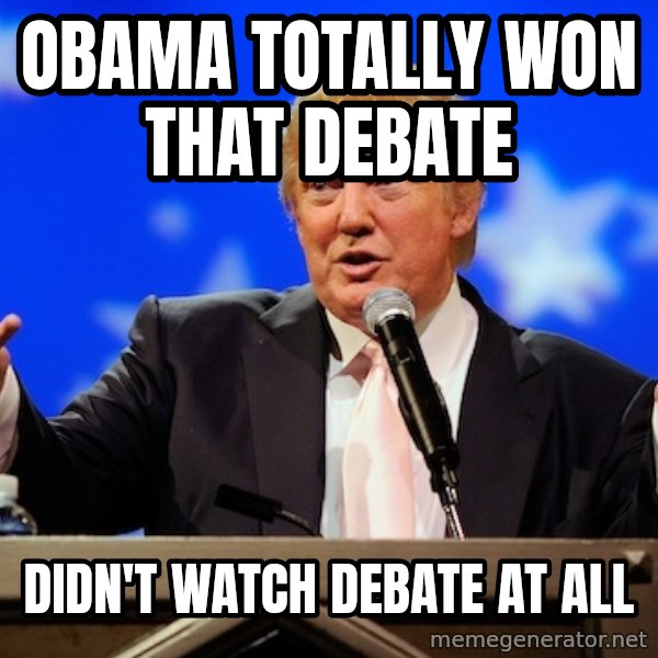 Annoying Facebook Girl meme: OBAMA TOTALLY WON THAT DEBATE / didn't watch debate at all